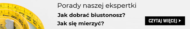 Poradnik, jak dobrać biustonosz >>